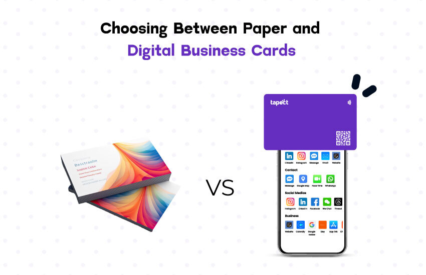 Choosing Between Paper and Digital Business Cards | Key Factors to Consider