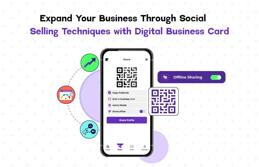 Expand Your Business Through Social Selling Techniques with Digital Business Card