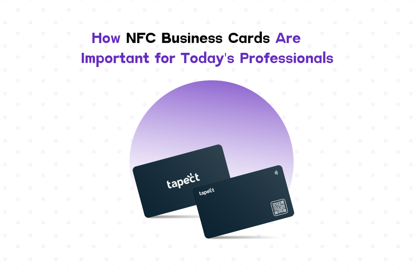 Why NFC Business Cards are Essential for Modern Professionals